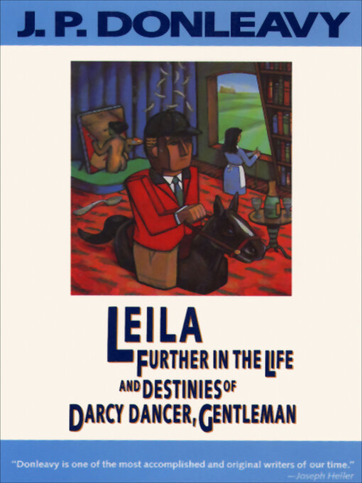 Title details for Leila by J. P. Donleavy - Available